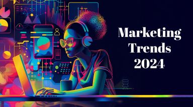 Marketing Trends 2024 - So Far and What's to Come